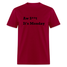 Load image into Gallery viewer, Aw Shit It&#39;s Monday Black Font Unisex Classic T-Shirt - dark red
