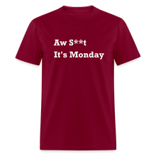 Load image into Gallery viewer, Aw Shit It&#39;s Monday White Font Unisex Classic T-Shirt - burgundy
