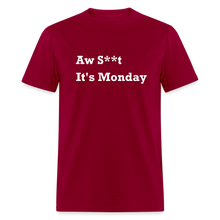 Load image into Gallery viewer, Aw Shit It&#39;s Monday White Font Unisex Classic T-Shirt - dark red
