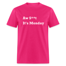 Load image into Gallery viewer, Aw Shit It&#39;s Monday White Font Unisex Classic T-Shirt - fuchsia
