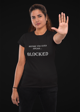 Load image into Gallery viewer, Before You Even Speak Blocked White Font Unisex Classic T-Shirt
