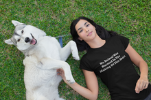 Load image into Gallery viewer, No Animal Was Harmed In The Making Of This Shirt White Font Unisex Classic T-Shirt
