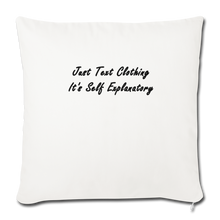 Load image into Gallery viewer, Just Text Clothing It&#39;s Self Explanatory Black Font Throw Pillow Cover 18” x 18” - natural white
