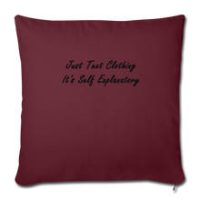 Load image into Gallery viewer, Just Text Clothing It&#39;s Self Explanatory Black Font Throw Pillow Cover 18” x 18” - burgundy
