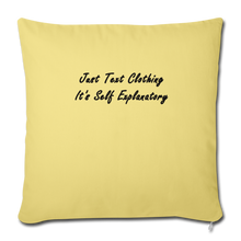 Load image into Gallery viewer, Just Text Clothing It&#39;s Self Explanatory Black Font Throw Pillow Cover 18” x 18” - washed yellow
