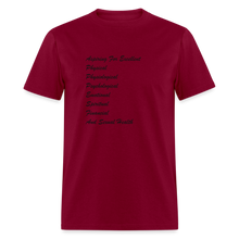 Load image into Gallery viewer, Aspiring For Excellent Physical, Physiological, Psychological, Emotional, Spiritual, Financial, And Sexual Health Black Font Unisex Classic T-Shirt - burgundy

