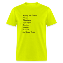 Load image into Gallery viewer, Aspiring For Excellent Physical, Physiological, Psychological, Emotional, Spiritual, Financial, And Sexual Health Black Font Unisex Classic T-Shirt - safety green
