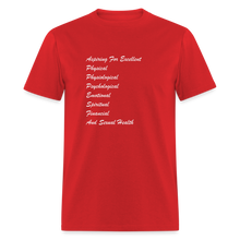 Load image into Gallery viewer, Aspiring For Excellent Physical, Physiological, Psychological, Emotional, Spiritual, Financial, And Sexual Health White Font Unisex Classic T-Shirt - red
