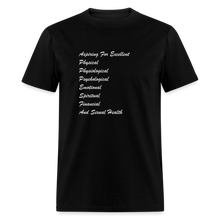 Load image into Gallery viewer, Aspiring For Excellent Physical, Physiological, Psychological, Emotional, Spiritual, Financial, And Sexual Health White Font Unisex Classic T-Shirt - black
