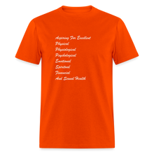 Load image into Gallery viewer, Aspiring For Excellent Physical, Physiological, Psychological, Emotional, Spiritual, Financial, And Sexual Health White Font Unisex Classic T-Shirt - orange
