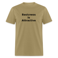 Load image into Gallery viewer, Basicness Is Attractive Black Font Unisex Classic T-Shirt - khaki
