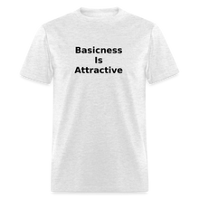 Load image into Gallery viewer, Basicness Is Attractive Black Font Unisex Classic T-Shirt - light heather gray
