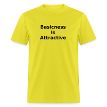 Load image into Gallery viewer, Basicness Is Attractive Black Font Unisex Classic T-Shirt - yellow
