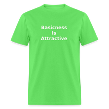 Load image into Gallery viewer, Basicness Is Attractive White Font Unisex Classic T-Shirt - kiwi
