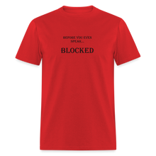 Load image into Gallery viewer, Before You Even Speak Blocked Black Font Classic Unisex T-Shirt - red
