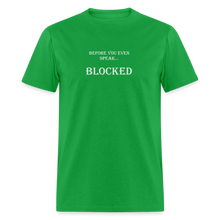 Load image into Gallery viewer, Before You Even Speak Blocked White Font Unisex Classic T-Shirt - bright green
