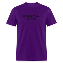 Load image into Gallery viewer, Breaking News I Don&#39;t Care Back Font Unisex Classic T-Shirt - purple
