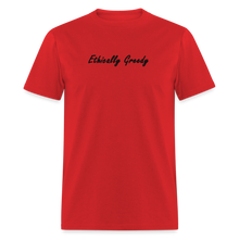 Load image into Gallery viewer, Ethically Greedy Black Font Unisex Classic T-Shirt - red

