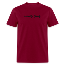 Load image into Gallery viewer, Ethically Greedy Black Font Unisex Classic T-Shirt - burgundy
