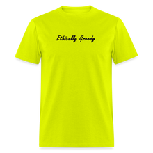 Load image into Gallery viewer, Ethically Greedy Black Font Unisex Classic T-Shirt - safety green
