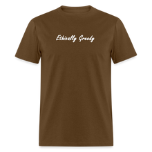 Load image into Gallery viewer, Ethically Greedy White Font Unisex Classic T-Shirt - brown
