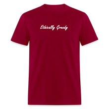 Load image into Gallery viewer, Ethically Greedy White Font Unisex Classic T-Shirt - dark red
