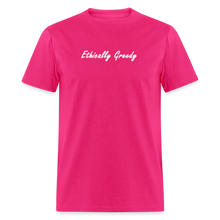 Load image into Gallery viewer, Ethically Greedy White Font Unisex Classic T-Shirt - fuchsia

