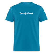 Load image into Gallery viewer, Ethically Greedy White Font Unisex Classic T-Shirt - turquoise
