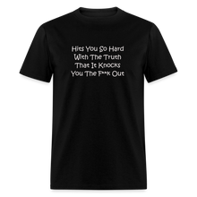 Load image into Gallery viewer, Hits You So Hard With The Truth That It Knocks You The F**k Out White Font Unisex Classic T-Shirt 2 - black
