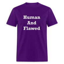 Load image into Gallery viewer, Human And Flawed White Font Unisex Classic T-Shirt - purple
