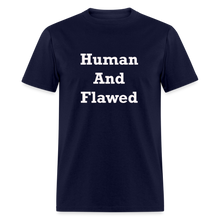Load image into Gallery viewer, Human And Flawed White Font Unisex Classic T-Shirt - navy
