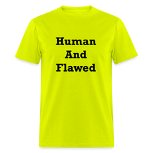 Load image into Gallery viewer, Human And Flawed Black Font Unisex Classic T-Shirt - safety green
