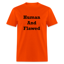 Load image into Gallery viewer, Human And Flawed Black Font Unisex Classic T-Shirt - orange
