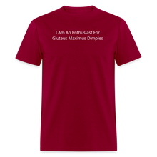 Load image into Gallery viewer, I Am An Enthusiast For Gluteus Maximus Dimples White Font Unisex Classic T-Shirt - dark red
