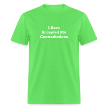 Load image into Gallery viewer, I Have Accepted My Contradictions White Font Unisex Classic T-Shirt - kiwi
