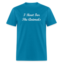 Load image into Gallery viewer, I Root For The Animals White Font Unisex Classic T-Shirt - turquoise
