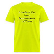 Load image into Gallery viewer, I Smile At The Most Inconvenient Of Times Black Font Unisex Classic T-Shirt - safety green
