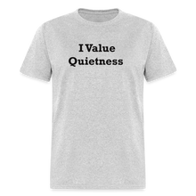 Load image into Gallery viewer, I Value Quietness Black Font Unisex Classic T-Shirt - heather gray
