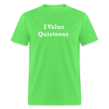 Load image into Gallery viewer, I Value Quietness White Font Unisex Classic T-Shirt - kiwi
