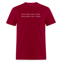 Load image into Gallery viewer, Introverted When It Comes To People Extroverted When It Comes To Animals White Font Unisex Classic T-Shirt - dark red
