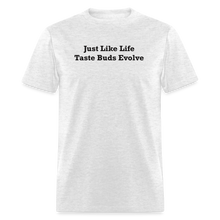 Load image into Gallery viewer, Just Like Life Taste Buds Evolve Black Font Unisex Classic T-Shirt - light heather gray
