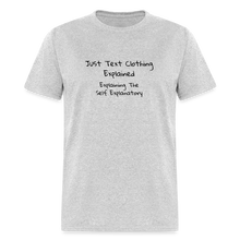 Load image into Gallery viewer, Just Text Clothing It&#39;s Self Explanatory Black Font Unisex Classic T-Shirt - heather gray
