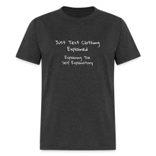 Load image into Gallery viewer, Just Text Clothing It&#39;s Self Explanatory White Font Unisex Classic T-Shirt - heather black
