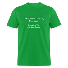 Load image into Gallery viewer, Just Text Clothing It&#39;s Self Explanatory White Font Unisex Classic T-Shirt - bright green
