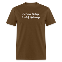 Load image into Gallery viewer, Just Text Clothing It&#39;s Self Explanatory White Font Unisex Classic T-Shirt - brown
