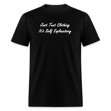 Load image into Gallery viewer, Just Text Clothing It&#39;s Self Explanatory White Font Unisex Classic T-Shirt - black
