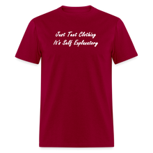 Load image into Gallery viewer, Just Text Clothing It&#39;s Self Explanatory White Font Unisex Classic T-Shirt - dark red
