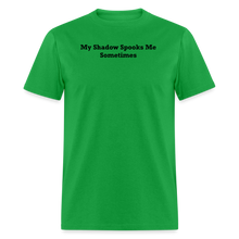 Load image into Gallery viewer, My Shadow Spooks Me Sometimes Black Font Unisex Classic T-Shirt - bright green
