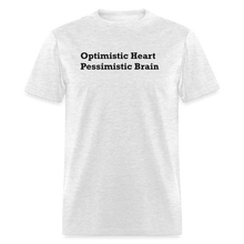 Load image into Gallery viewer, Optimistic Heart Pessimistic Brain Black Font Unisex Classic T-Shirt - light heather gray
