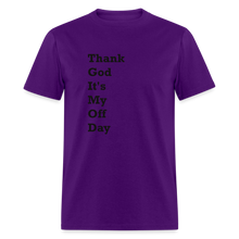 Load image into Gallery viewer, Thank God It&#39;s My Off Day Black Font Unisex Classic T-Shirt - purple
